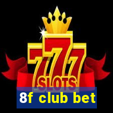 8f club bet